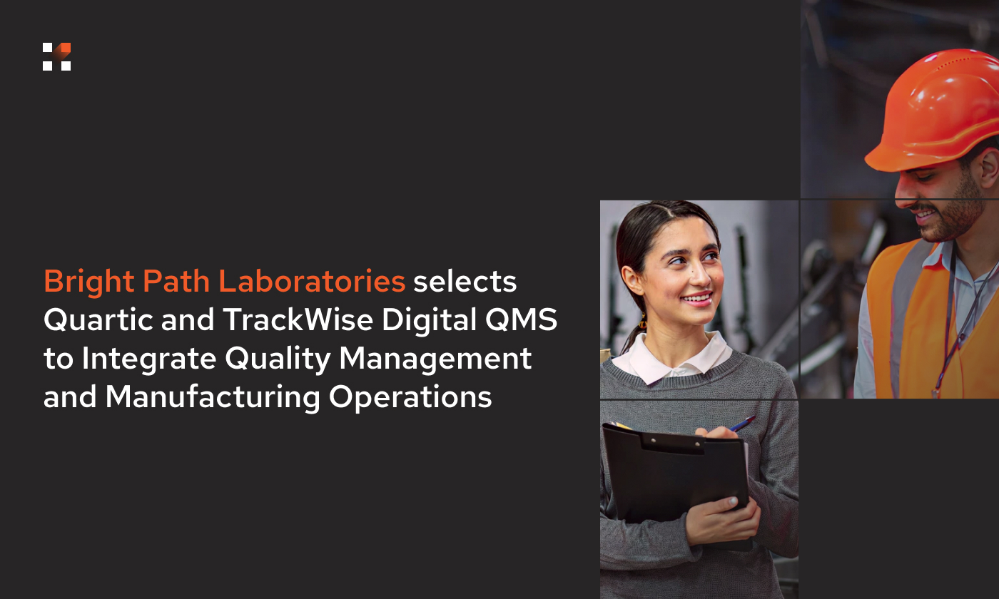 Bright Path Laboratories selects Quartic and TrackWise Digital QMS to Integrate Quality Management and Manufacturing Operations