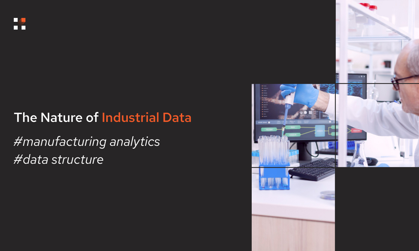 The Nature of Industrial Data