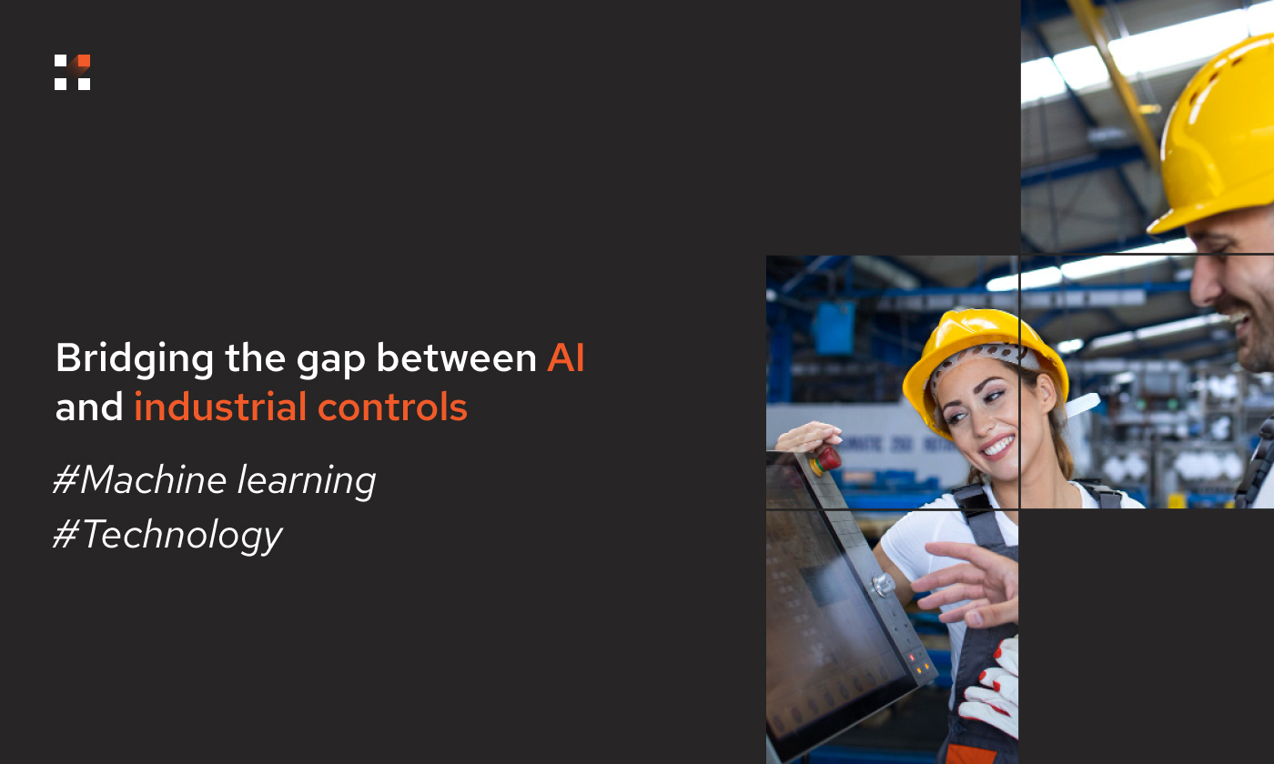 Bridging the gap between AI and industrial controls