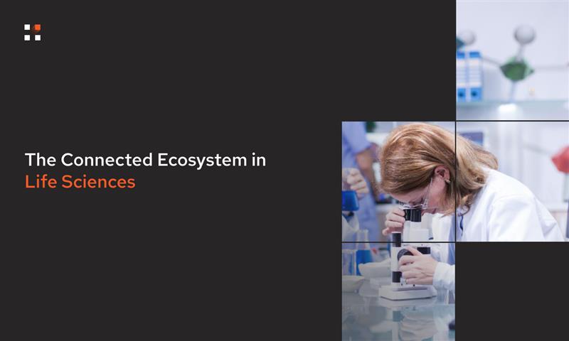 The Connected Ecosystem in Life Sciences