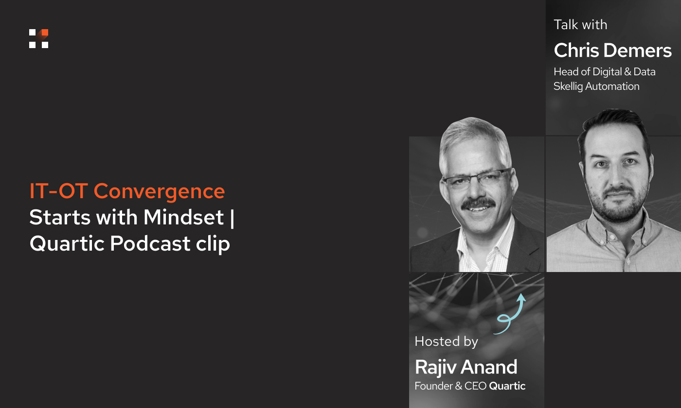 IT-OT Convergence Starts with Mindset | Quartic Podcast Clip