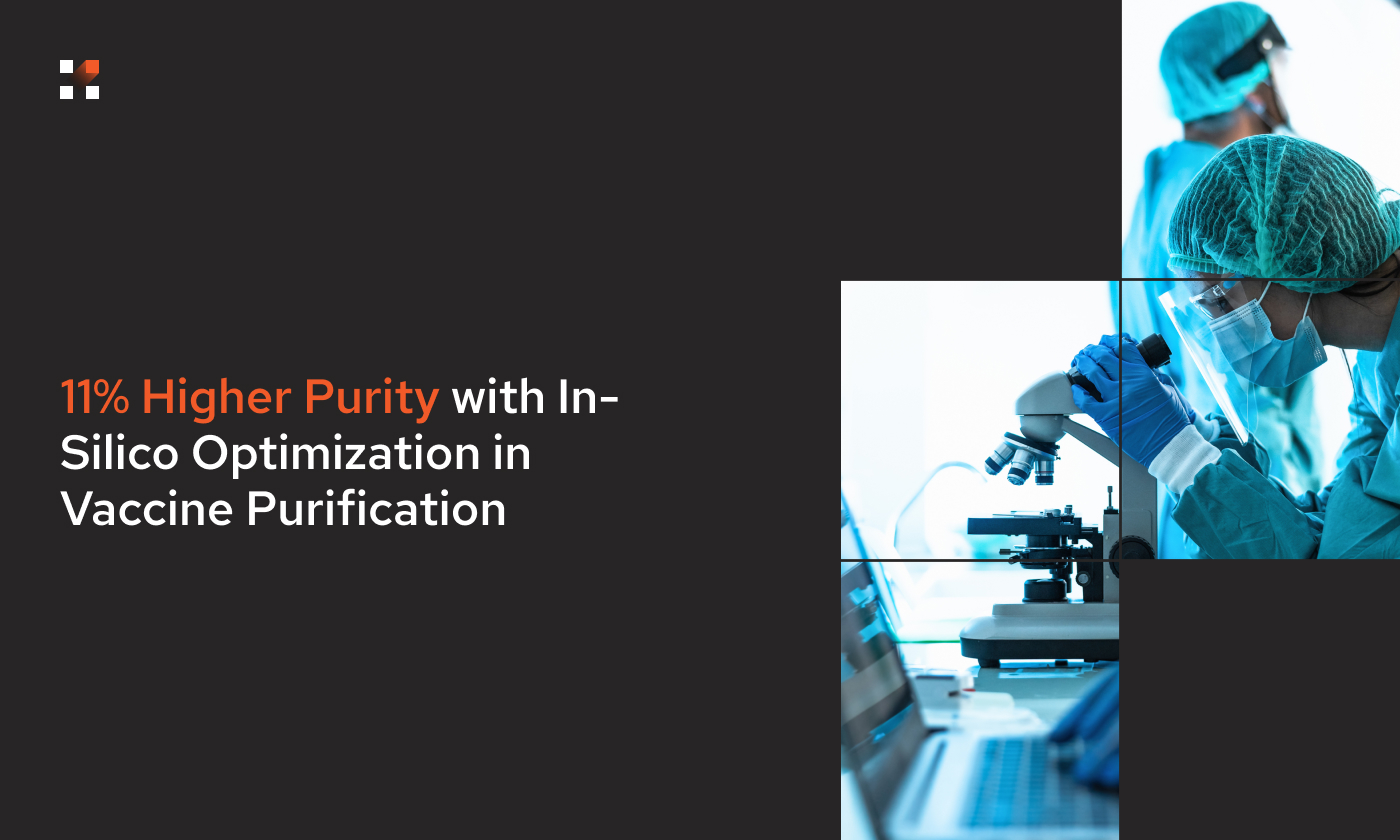 11% Higher Purity with In-Silico Optimization in Vaccine Purification